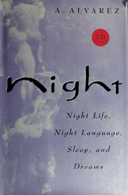 Night : night life, night language, sleep and dreams