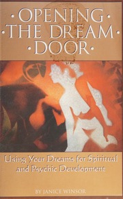 Opening the dream door : using your dreams for spiritual and psychic development