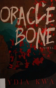 Oracle bone : a chuanqi novel