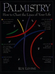 Palmistry : how to chart the lines of your life