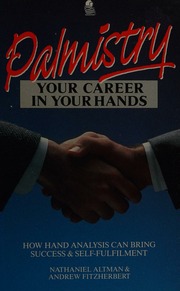 Palmistry: your career in your hands : how hand analysis can bring success & self-fulfillment