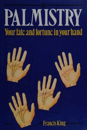 Palmistry : your fate and fortune in your hand