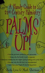 Palms up! : a handy guide to 21st-century palmistry