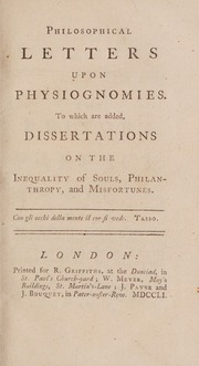 Philosophical letters upon physiognomies : to which are added, dissertations on the inequality of souls, philanthropy, and misfortunes