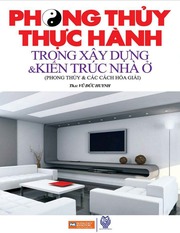 Phong Thủy Thực Hành Trong Xây Dựng Và Kiến Trúc Nhà Ở