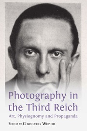 Photography in the Third Reich - Art, Physiognomy and Propaganda