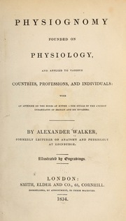 Physiognomy founded on physiology, and applied to various countries, professions, and individuals;