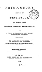 Physiognomy founded on physiology, and applied to various countries, professions, and ...