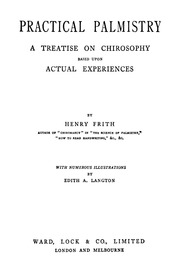 Practical palmistry : a treatise on chirosophy based upon actual experiences