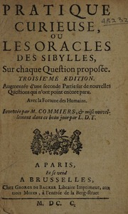 Pratique curieuse, ou les oracles des Sibylles, sur chaque question proposée ... Avec La fortune des humains