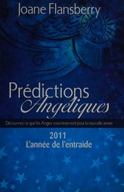 Prédictions angéliques : découvrez ce que les anges vous réservent pour la nouvelle année 2011, l'année de l'entraide