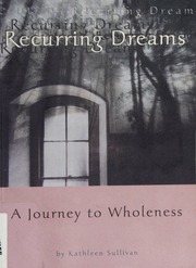 Recurring dreams : a journey to wholeness