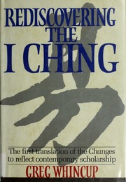 Rediscovering the I Ching