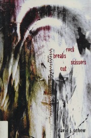 Rock breaks, scissors cut