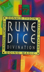 Rune dice divination: reading fortunes, doing magic, making charms
