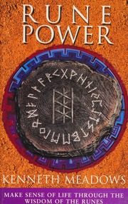 Rune power : make sense of your life through the wisdom of the runes