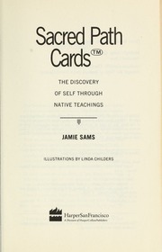 Sacred path cards : the discovery of the self through native teachings