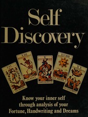 Self discovery : know your inner self through analysis of your fortune, handwriting and dreams