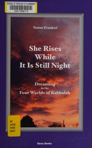 She rises while it is still night : dreaming in the four worlds of Kabbalah