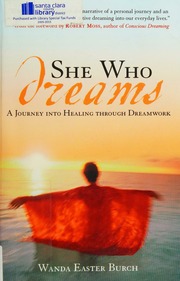 She who dreams : a journey into healing through dreamwork