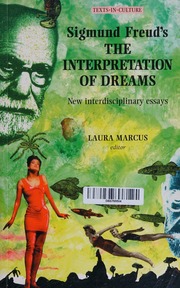 Sigmund Freud's The interpretation of dreams : new interdisciplinary essays