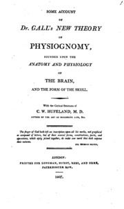 Some Account of Dr. Gall's New Theory of Physiognomy, Founded Upon the Anatomy and Physiology of ...