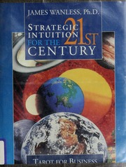 Strategic intuition for the 21st century : tarot for business