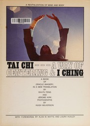 Tai Chi a Way of Centering and i Ching