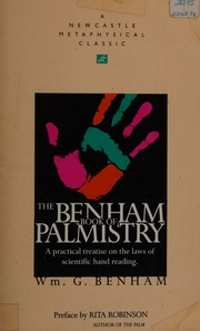 The Benham book of palmistry : a practical treatise on the laws of scientific hand reading