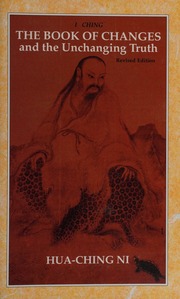 The book of changes and the unchanging truth = [Tian di bu yi zhi jing]