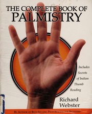 The complete book of palmistry : includes secrets of Indian thumb reading