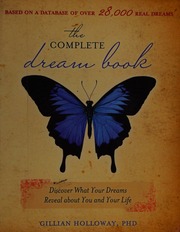 The complete dream book : discover what your dreams reveal about you and your life