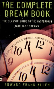The complete dream book : the classic guide to the mysterious world of dreams