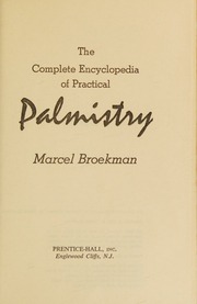 The complete encyclopedia of practical palmistry