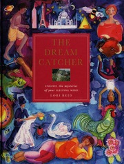 The Dream catcher : unravel the mysteries of your sleeping mind