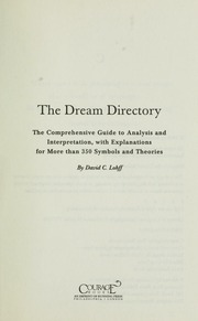 The dream directory : the comprehensive guide to analysis and interpretation, with explanations for more than 350 symbols and theories