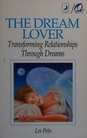 The dream lover : transforming relationships through dreams