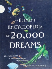 The element encyclopedia of 20,000 dreams : the ultimate A-Z to interpret the secrets of your dreams