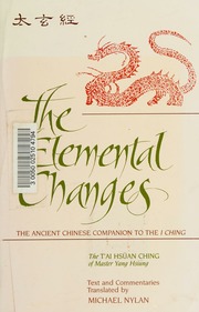 The elemental changes : the ancient Chinese companion to the I ching