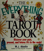 The everything tarot book : discover your past, present, and future : it's in the cards!