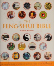 Kinh thư phong thủy : hướng dẫn toàn diện để cải thiện nhà cửa, sức khỏe, tài chính và cuộc sống