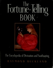 The fortune-telling book : the encyclopedia of divination and soothsaying