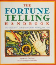 The fortune telling handbook : the interactive guide to tarot, palm reading, and more
