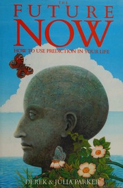 The future now : how to use prediction in your life