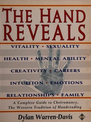 The hand reveals : a complete guide to cheiromancy, the Western tradition of handreading