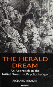 The herald dream : an approach to the initial dream in psychotherapy