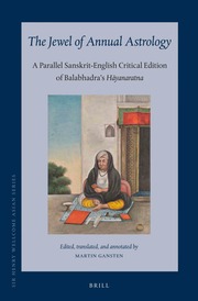 The Jewel of Annual Astrology - A Parallel Sanskrit-English Critical Edition of Balabhadra’s <i>Hāyanaratna</i>