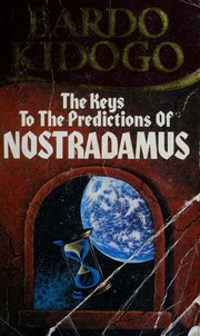The keys to the predictions of Nostradamus