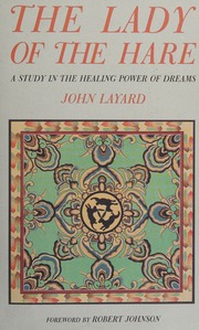 The lady of the hare : a study in the healing power of dreams