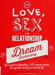 The love, sex and relationship dream dictionary